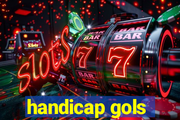 handicap gols